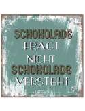 Tableau le chocolat ne demande pas, fond vert avec texte vintage en allemand